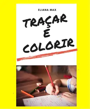 Alfabeto: Traçar e Colorir – Eliana Max