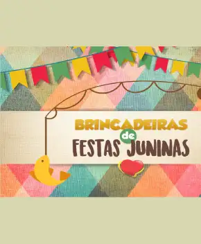 Brincadeiras de Festas Juninas – Vários Autores