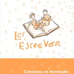 Ler e Escrever 1ª série – Coletânea de Atividades – Alfabetização