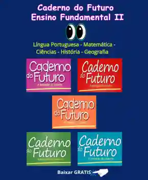 Caderno do Futuro – Ensino Fundamental II